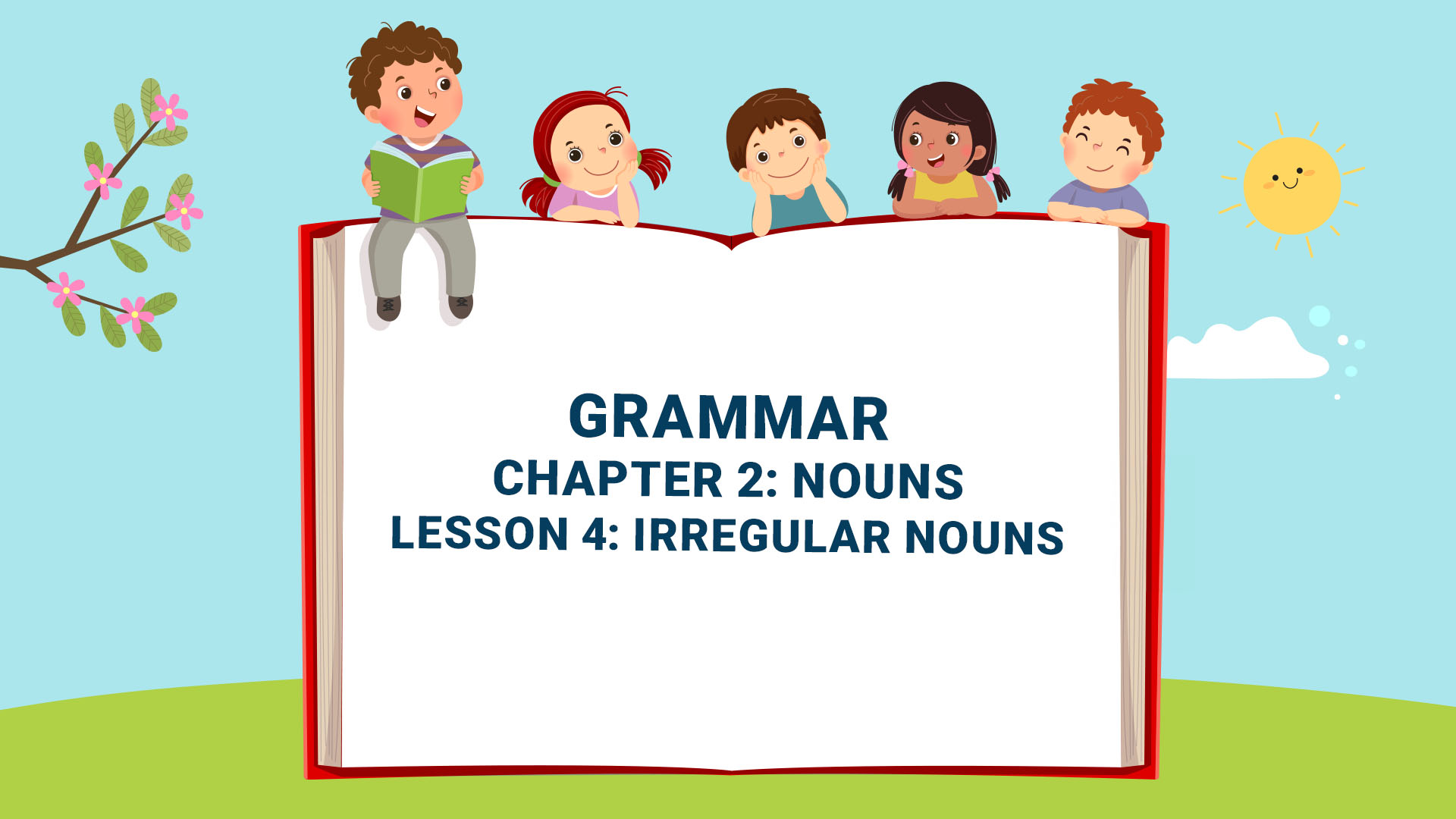 Part B: Grammar - Chapter 2: Nouns - Lesson 4: Irregular Nouns